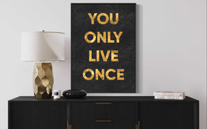 ''You Only Live Once''