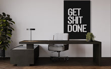 Load image into Gallery viewer, ‘’Get Shit Done’’
