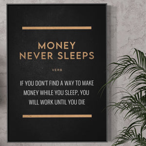 Money Never Sleeps Noun