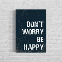 Load image into Gallery viewer, Don&#39;t Worry, Be Happy
