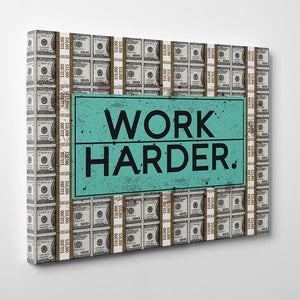 Work Harder Inspirational Art