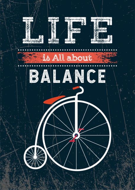 Life Is All About Balance