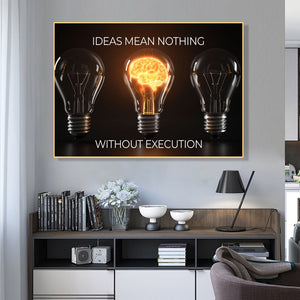 Ideas Mean Nothing Without Execution