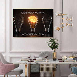 Ideas Mean Nothing Without Execution