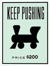 Charger l&#39;image dans la galerie, Keep Pushing - Monopoly Edition
