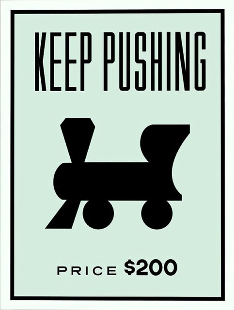 Keep Pushing - Monopoly Edition