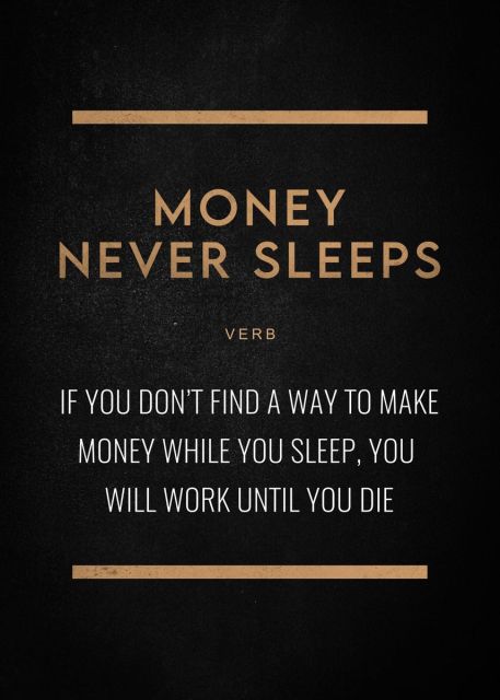 Money Never Sleeps Noun