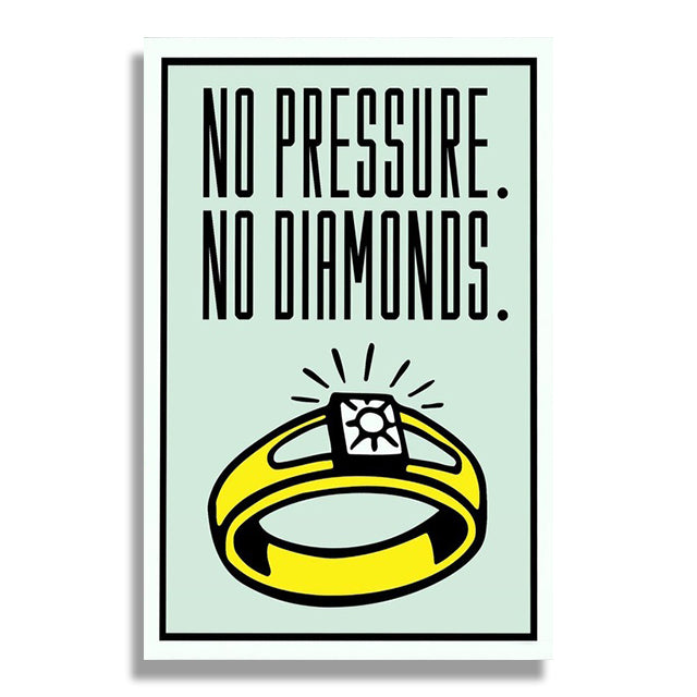 Monopoly - No Pressure. No diamonds.