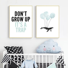 Load image into Gallery viewer, Nursery Art - Don&#39;t Grow Up It&#39;s A Trap!
